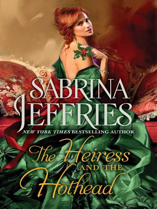 Title details for The Heiress and the Hothead by Sabrina Jeffries - Wait list